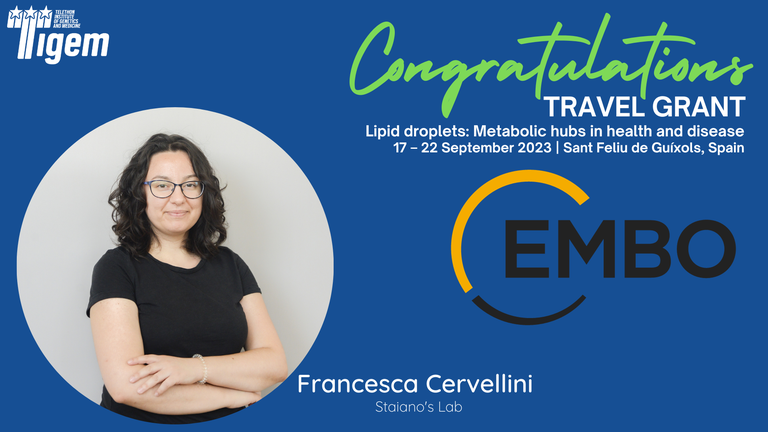 Francesca Cervellini was awarded a travel grant by EMBO to attend to the workshop "Lipid droplets: Metabolic hubs in health and disease"