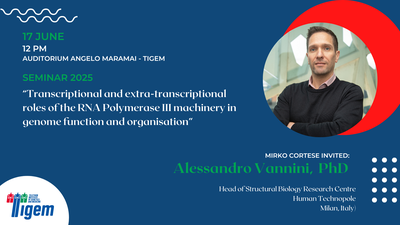 Alessandro Vannini, PhD - "Transcriptional and extra-transcriptional roles of the RNA Polymerase III machinery in genome function and organisation"