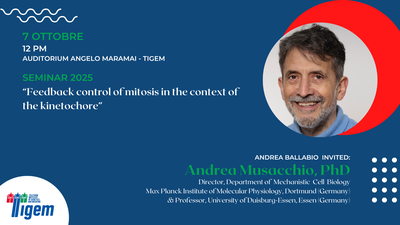 Andrea Musacchio, PhD - "Feedback control of mitosis in the context of the kinetochore”