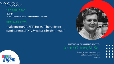 PLEASE NOTE UNUSUAL DAY AND TIME - Artur Gittos, M.Sc. - "Advancing CRISPR Based Therapies: a seminar on sgRNA Synthesis by Synthego"