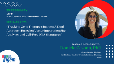 Daniela Cesana, PhD - "Tracking Gene Therapy's Impact: A Dual Approach Based on Vector Integration Site Analyses and Cell-Free DNA Signatures"