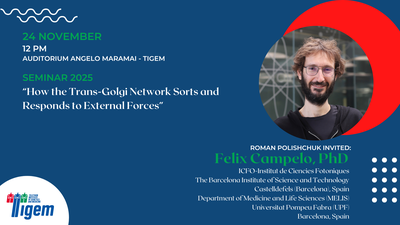 Felix Campelo, PhD - "How the Trans-Golgi Network Sorts and Responds to External Forces"
