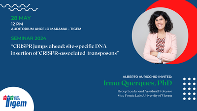 Irma Querques, PhD - "CRISPR jumps ahead: site-specific DNA insertion of CRISPR-associated  transposons"