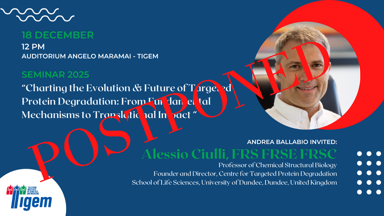 SEMINAR POSTPONED UNTIL A DATE TO BE DETERMINED -  Alessio Ciulli FRS FRSE FRSC - "Charting the Evolution & Future of Targeted Protein Degradation: From Fundamental Mechanisms to Translational Impact"